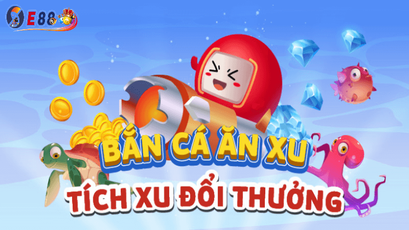 các game bắn cá như E88